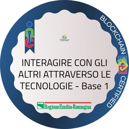 INTERAGIRE CON GLI ALTRI ATTRAVERSO LE TECNOLOGIE - Base 1
